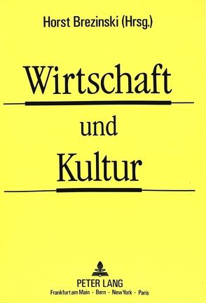 Wirtschaft und Kultur von Brezinski,  Horst