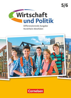 Wirtschaft und Politik – Differenzierende Ausgabe Nordrhein-Westfalen – 5./6. Schuljahr von Brandt,  Lukas, Falge-Schönfeld,  Almut, Geßner,  Manuel, Inal,  Hasan, Kerk,  Matthias, Minnebusch,  Frank, Tawakol,  Stephanie, Wollmann,  Jens