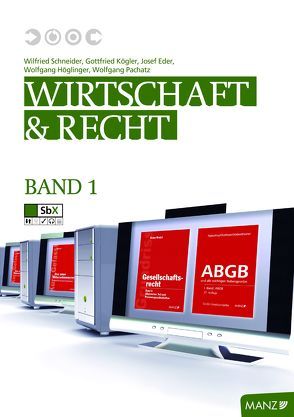 Wirtschaft und Recht 1 von Eder,  Josef, Höglinger,  Wolfgang, Kögler,  Gottfried, Pachatz,  Wolfgang, Schneider,  Wilfried