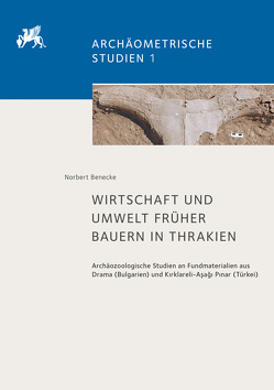 Wirtschaft und Umwelt früher Bauern in Thrakien von Benecke,  Norbert