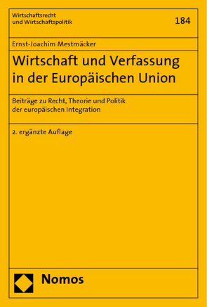 Wirtschaft und Verfassung in der Europäischen Union von Mestmäcker,  Ernst-Joachim