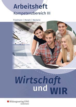 Wirtschaft und Wir / Wirtschaft und WIR von Friedmann,  Jana, Steyer,  Hans, Weckerle,  Daniela