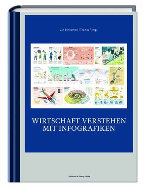 Wirtschaft verstehen mit Infografiken von Ramge,  Thomas, Schwochow,  Jan