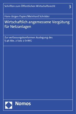 Wirtschaftlich angemessene Vergütung für Netzanlagen von Papier,  Hans Jürgen, Schröder,  Meinhard