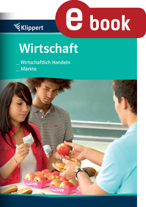 Wirtschaftlich handeln – Märkte von Hofmann,  Heike, Pausch,  Hubert