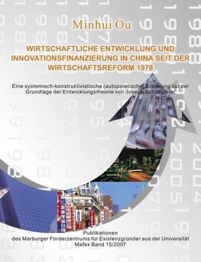 Wirtschaftliche Entwicklung und Innovationsfinanzierung in China seit der Wirtschaftsreform 1978 von Ou,  Minhui