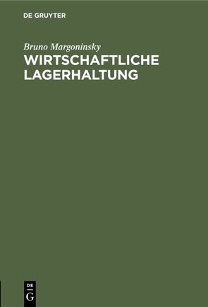 Wirtschaftliche Lagerhaltung von Margoninsky,  Bruno