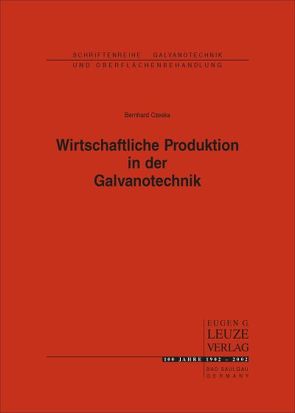 Wirtschaftliche Produktion in der Galvanotechnik von Czeska,  Bernhard