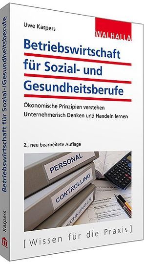 Wirtschaftliche Steuerung von Sozial- und Gesundheitsunternehmen von Kaspers,  Uwe