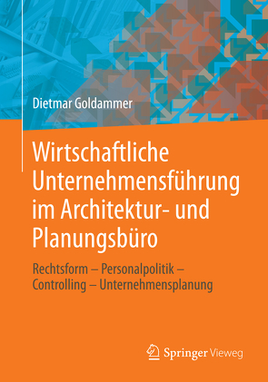 Wirtschaftliche Unternehmensführung im Architektur- und Planungsbüro von Goldammer,  Dietmar