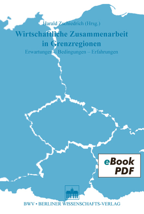 Wirtschaftliche Zusammenarbeit in Grenzregionen von Zschiedrich,  Harald