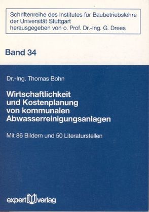 Wirtschaftlichkeit und Kostenplanung von kommunalen Abwasserreinigungsanlagen von Bohn,  Thomas