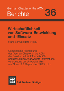 Wirtschaftlichkeit von Software-Entwicklung und -Einsatz von Schweiggert