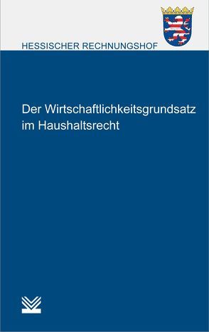 Der Wirtschaftlichkeitsgrundsatz im Haushaltsrecht