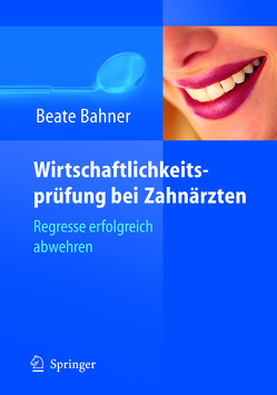 Wirtschaftlichkeitsprüfung bei Zahnärzten von Bahner,  Beate