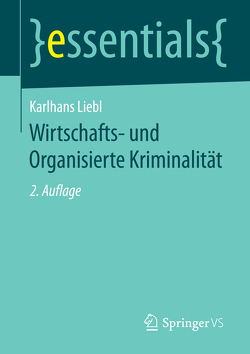 Wirtschafts- und Organisierte Kriminalität von Liebl,  Karlhans