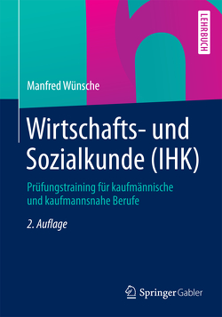 Wirtschafts- und Sozialkunde (IHK) von Wünsche,  Manfred