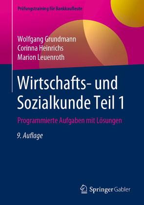 Wirtschafts- und Sozialkunde Teil 1 von Grundmann,  Wolfgang, Heinrichs,  Corinna, Leuenroth,  Marion