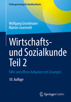 Wirtschafts- und Sozialkunde Teil 2 von Grundmann,  Wolfgang, Leuenroth,  Marion