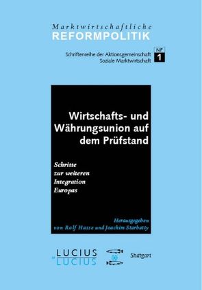 Wirtschafts- und Währungsunion auf dem Prüfstand von Eickhoff,  Norbert, Harrer,  Manfred, Hasse,  Rolf, Starbatty,  Joachim