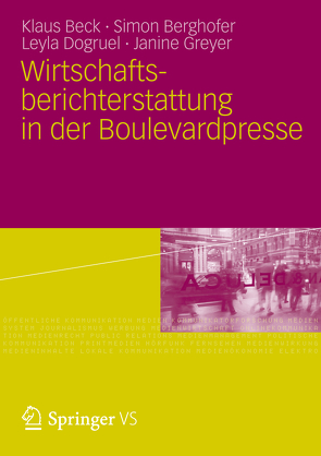 Wirtschaftsberichterstattung in der Boulevardpresse von Beck,  Klaus, Berghofer,  Simon, Dogruel,  Leyla, Frieler,  Felix, Greyer,  Janine