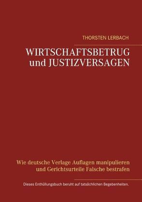 Wirtschaftsbetrug und Justizversagen von Lerbach,  Thorsten