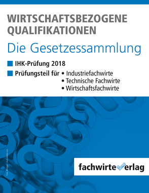 Wirtschaftsbezogene Qualifikationen – Die Gesetzessammlung von Barth,  Diana, Fresow,  Reinhard