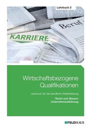 Wirtschaftsbezogene Qualifikationen – Lehrbuch 2 von Glockauer,  Jan, Schmidt-Wessel,  Elke