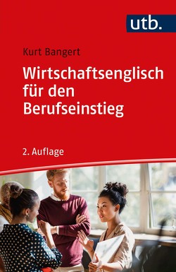 Wirtschaftsenglisch für den Berufseinstieg von Bangert,  Kurt