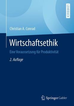 Wirtschaftsethik von Conrad,  Christian A.