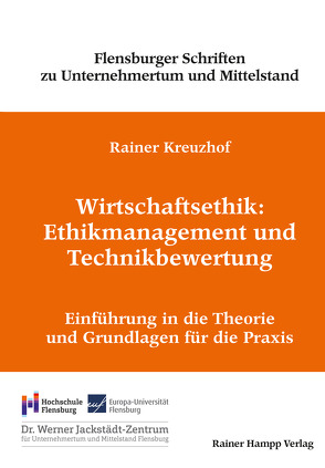 Wirtschaftsethik: Ethikmanagement und Technikbewertung von Kreuzhof,  Rainer