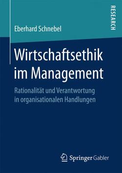 Wirtschaftsethik im Management von Schnebel,  Eberhard