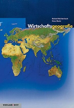 Wirtschaftsgeografie von Reichenbach,  Roland, Ruetz,  Hans