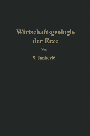 Wirtschaftsgeologie der Erze von Jankovic,  Slobodan