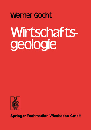 Wirtschaftsgeologie von Gocht,  W.