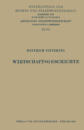 Wirtschaftsgeschichte von Kaskel,  Walter, Kohlrausch,  Eduard, Sieveking,  Heinrich, Spiethoff,  A.