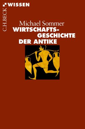 Wirtschaftsgeschichte der Antike von Sommer,  Michael