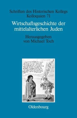 Wirtschaftsgeschichte der mittelalterlichen Juden von Müller-Luckner,  Elisabeth, Toch,  Michael