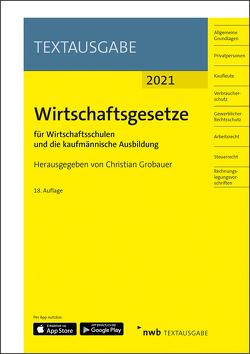 Wirtschaftsgesetze für Wirtschaftsschulen und die kaufmännische Ausbildung von Grobauer,  Christian