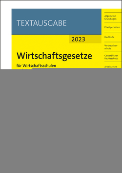 Wirtschaftsgesetze für Wirtschaftsschulen und die kaufmännische Ausbildung von Grobauer,  Christian