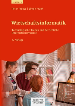 Wirtschaftsinformatik von Frank,  Simon, Preuss,  Peter