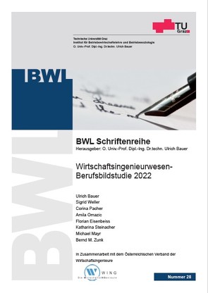 Wirtschaftsingenieurwesen – Berufsbildstudie 2022 von Bauer,  Ulrich, Eisenbeiss,  Florian, Mayr,  Michael, Omazic,  Amila, Pacher,  Corina, Steinacher,  Katharina, Weller,  Sigrid, Zunk,  Bernd Markus