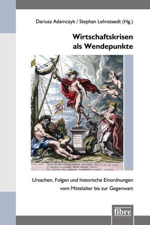 Wirtschaftskrisen als Wendepunkte von Adamczyk,  Dariusz, Lehnstaedt,  Stephan