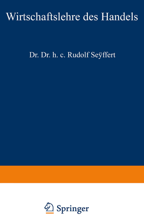 Wirtschaftslehre des Handels von Seÿffert,  Rudolf