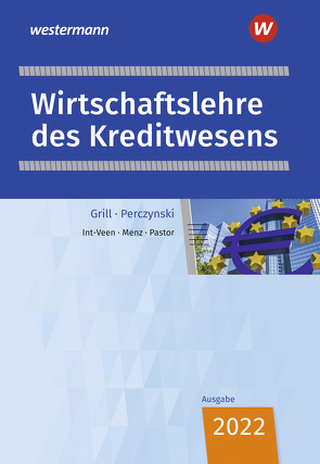 Wirtschaftslehre des Kreditwesens von Int-Veen,  Thomas, Menz,  Heiko, Pastor,  Dominik