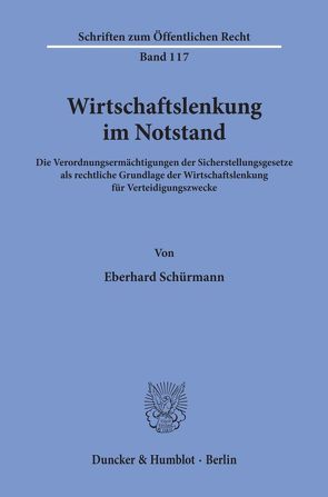 Wirtschaftslenkung im Notstand. von Schürmann,  Eberhard