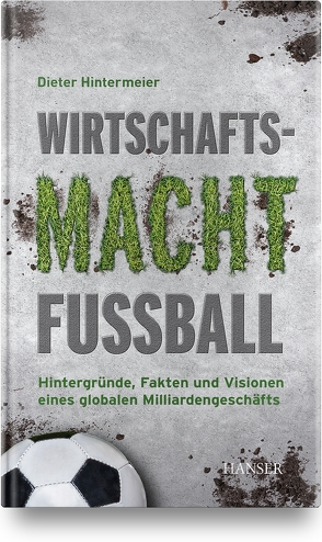 Wirtschaftsmacht Fußball von Hintermeier,  Dieter