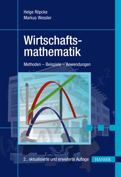 Wirtschaftsmathematik von Galata,  Robert, Röpcke,  Helge, Wessler,  Markus