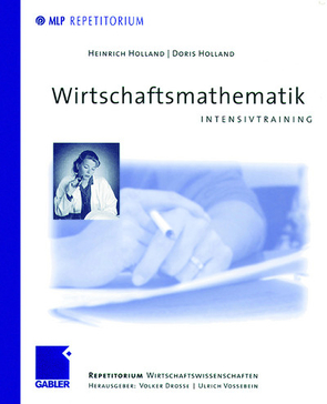 Wirtschaftsmathematik von Drosse,  Volker, Holland,  Doris, Holland,  Heinrich, Vossebein,  Ulrich