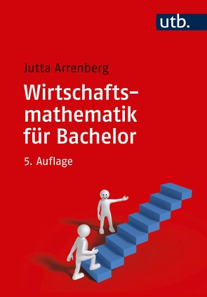 Wirtschaftsmathematik für Bachelor von Arrenberg,  Jutta